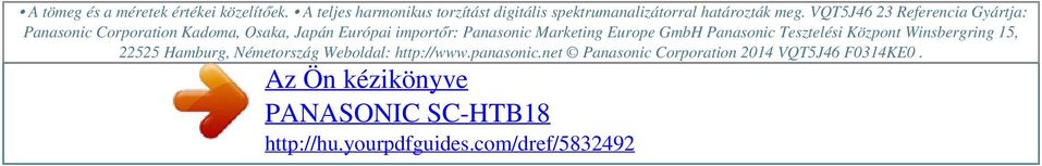 VQT5J46 23 Referencia Gyártja: Panasonic Corporation Kadoma, Osaka, Japán Európai importőr: Panasonic