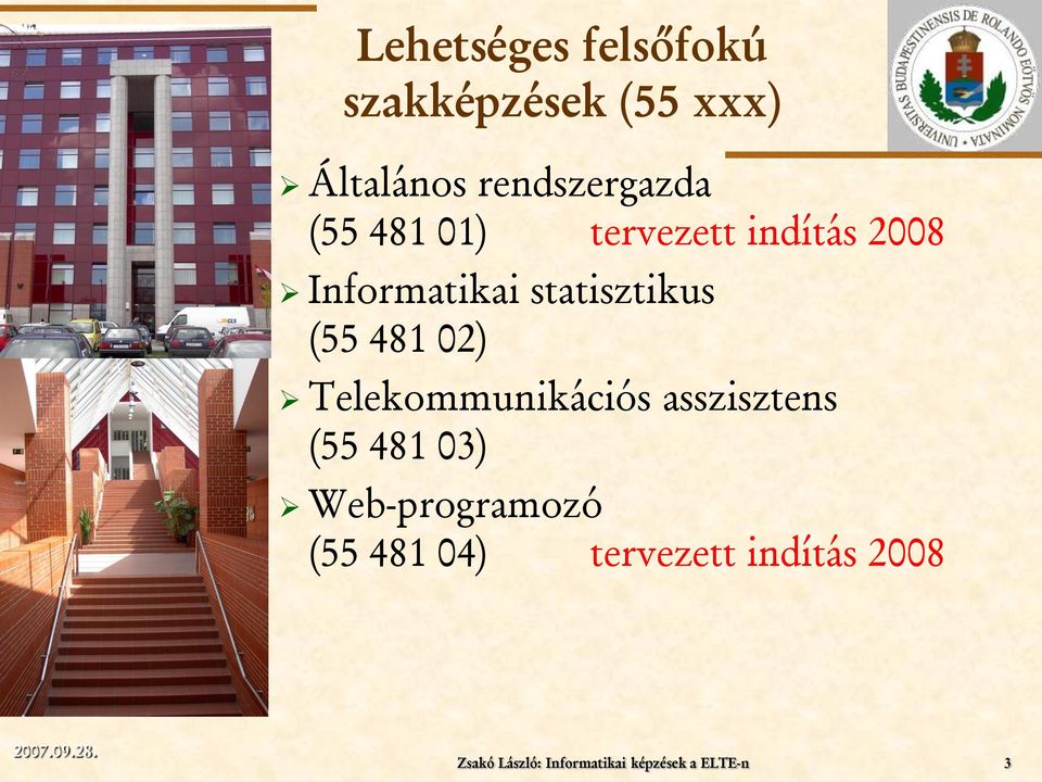 02) Telekommunikációs asszisztens (55 481 03) Web-programozó (55 481