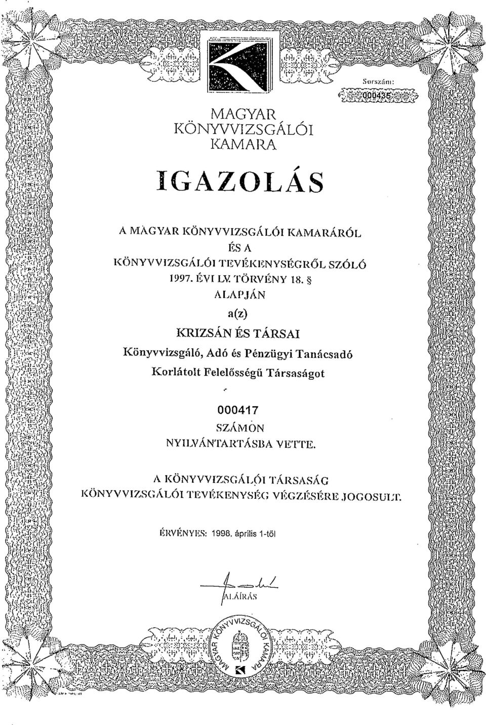 ALAPJÁN a(z) KRZSÁN ÉS TÁRSA Könyvvizsgáló, Adó és Pénzügyi Tanácsadó Korlátolt