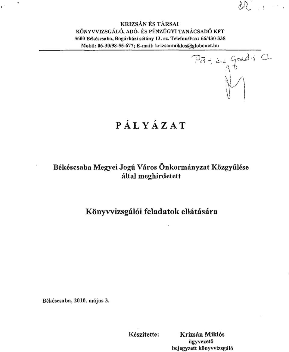 hu ej PÁLYÁZAT Békéscsaba Megyei Jogú Város Önkormányzat Közgyűlése által meghirdetett