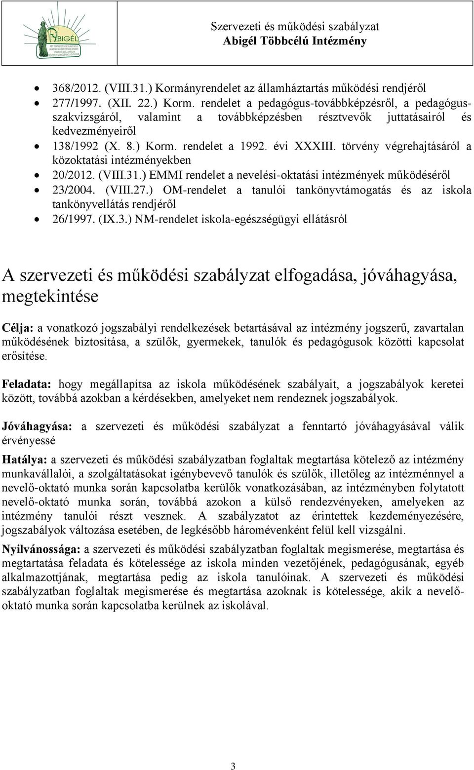 ) OM-rendelet a tanulói tankönyvtámogatás és az iskola tankönyvellátás rendjéről 26/1997. (IX.3.