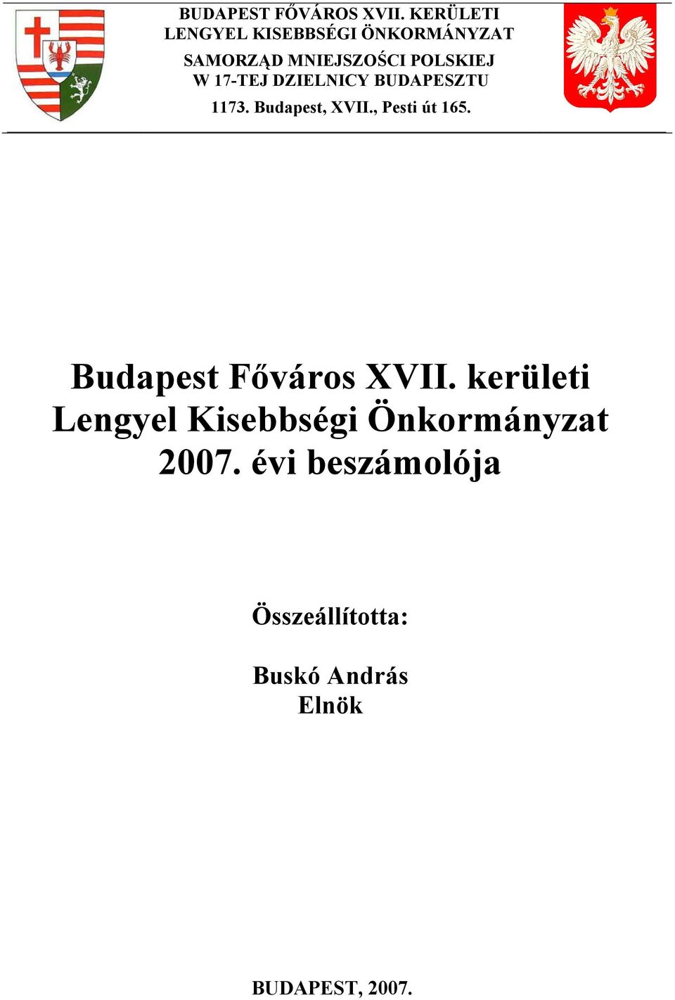 17-TEJ DZIELNICY BUDAPESZTU 1173. Budapest, XVII., Pesti út 165.