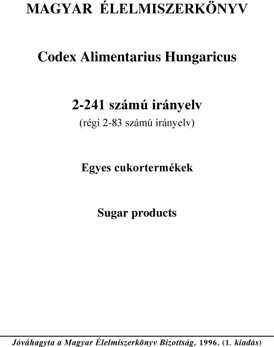 irányelv) Egyes cukortermékek Sugar products