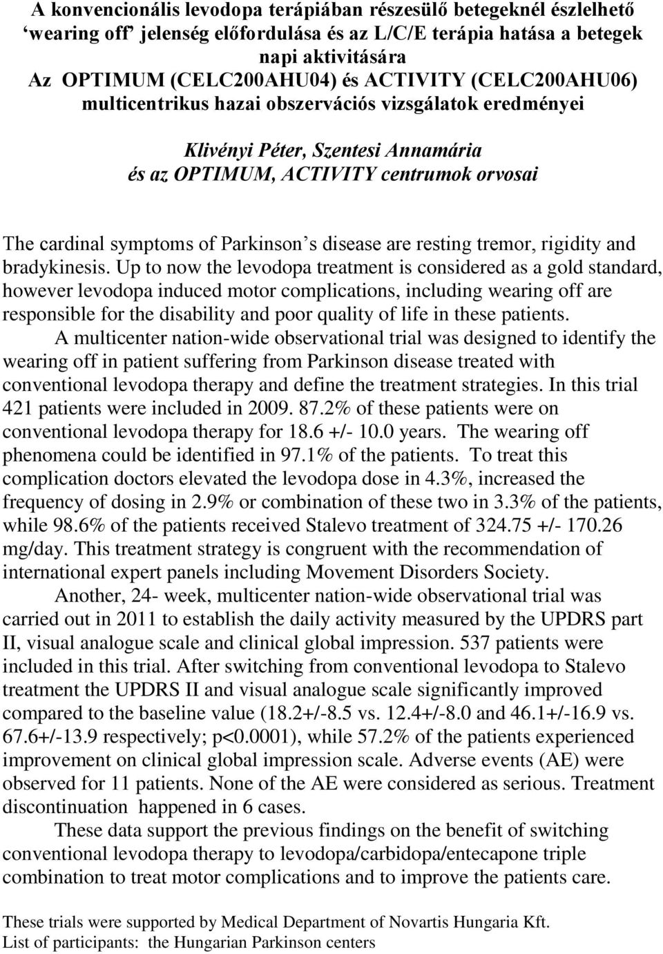 resting tremor, rigidity and bradykinesis.