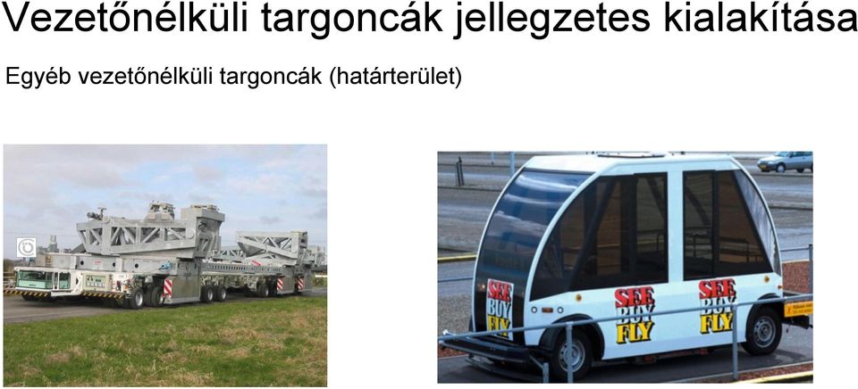 kialakítása Egyéb