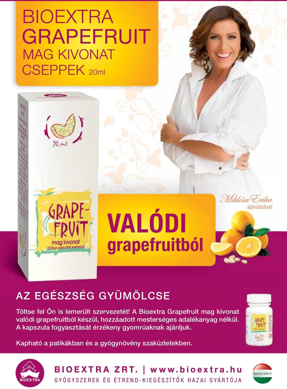 A Bioextra Grapefruit mag kivonat valódi grapefruitból készül, hozzáadott mesterséges