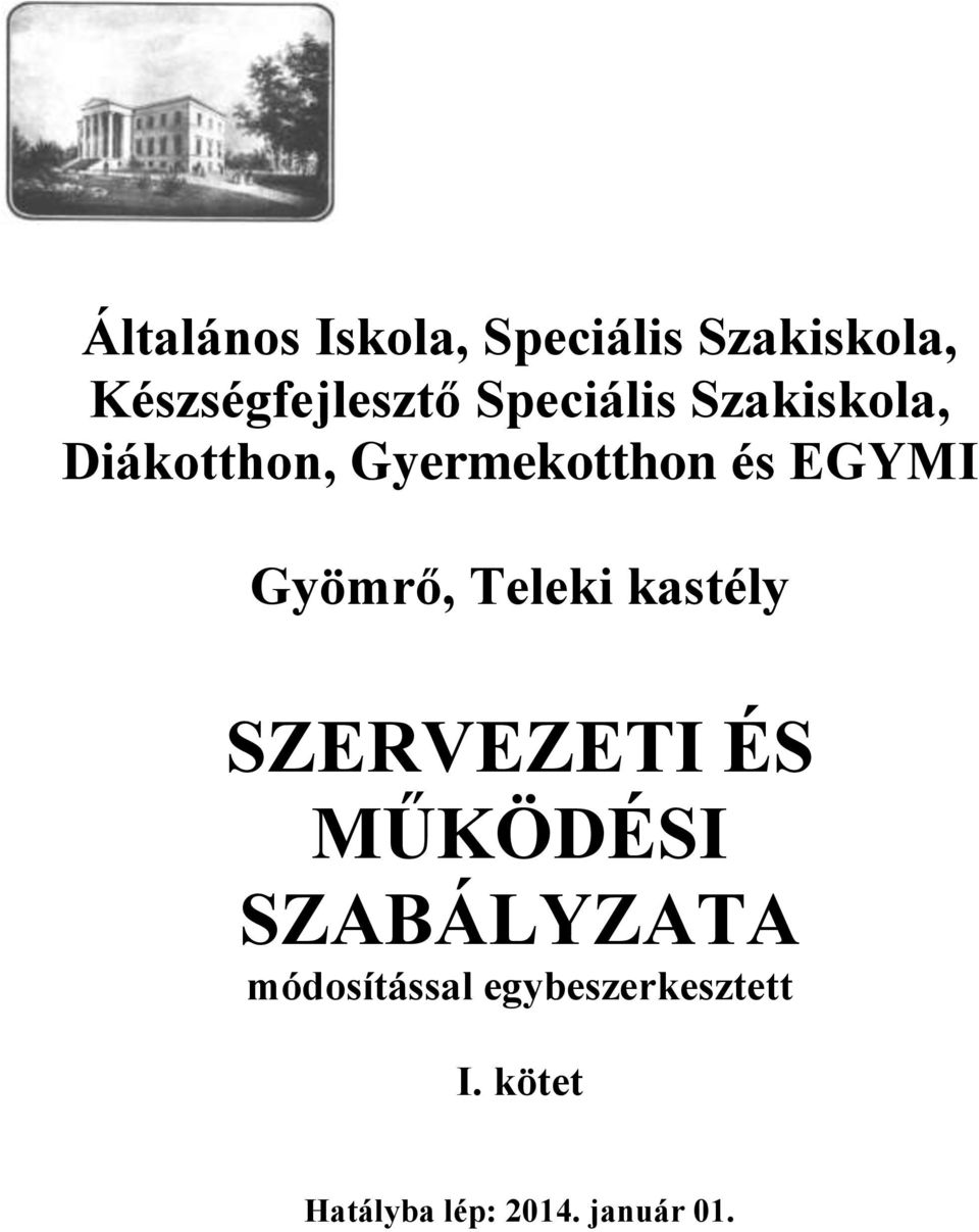 Gyömrő, Teleki kastély SZERVEZETI ÉS MŰKÖDÉSI SZABÁLYZATA