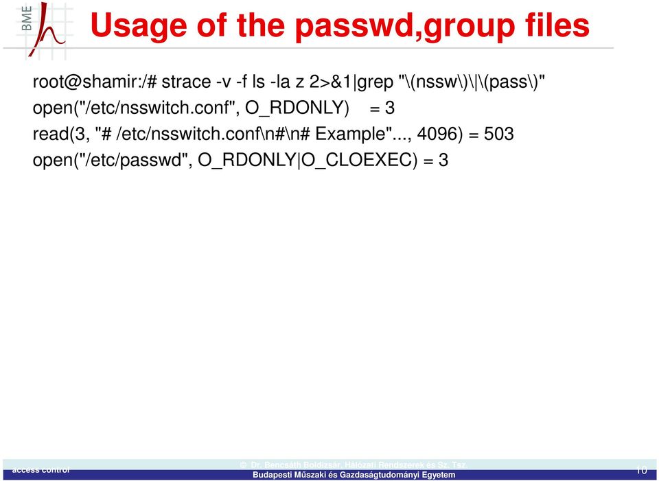 conf", O_RDONLY) = 3 read(3, "# /etc/nsswitch.