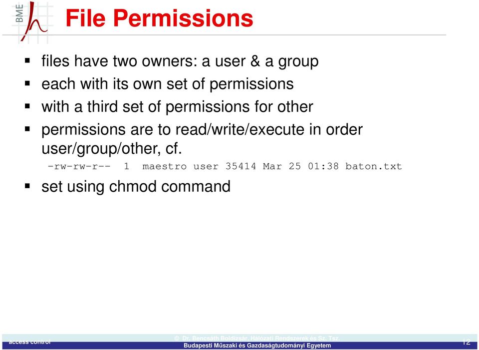 permissions are to read/write/execute in order user/group/other, cf.