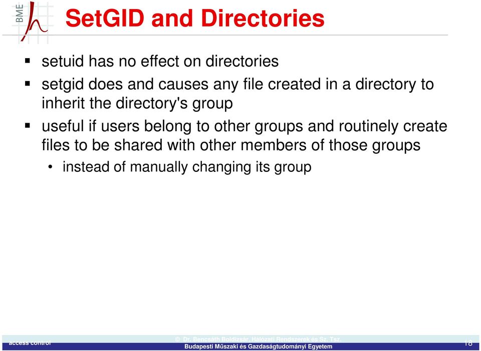 useful if users belong to other groups and routinely create files to be