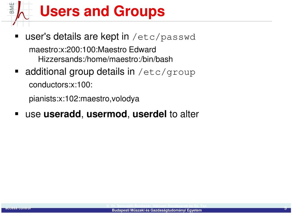 Hizzersands:/home/maestro:/bin/bash additional group details in