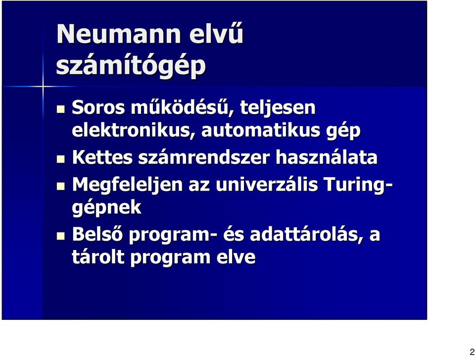 használata Megfeleljen az univerzális Turinggépnek