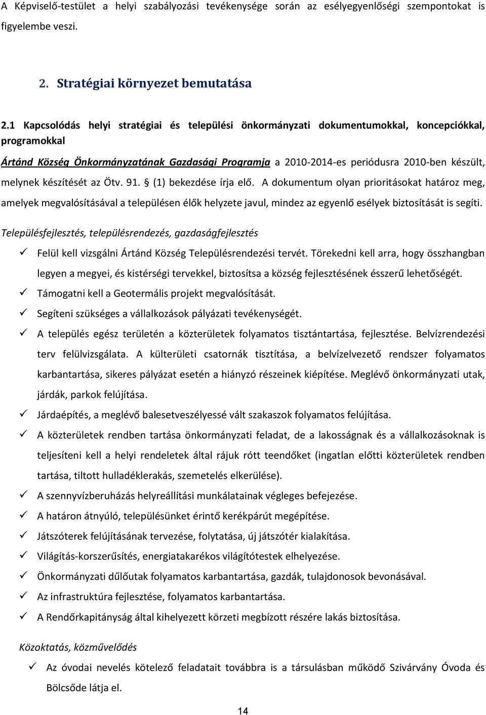 melynek készítését az Ötv. 91. (1) bekezdése írja elő.