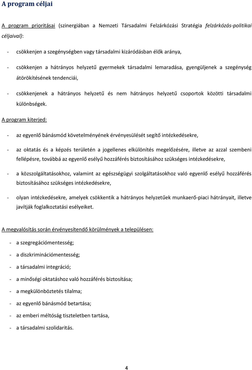 közötti társadalmi különbségek.