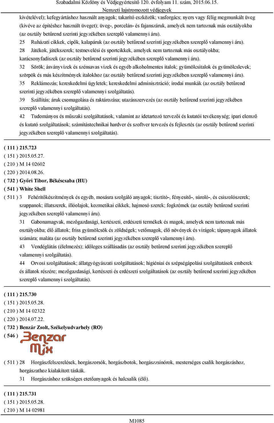 28 Játékok, játékszerek; testnevelési és sportcikkek, amelyek nem tartoznak más osztályokba; karácsonyfadíszek (az osztály betűrend szerinti jegyzékében szereplő valamennyi áru).