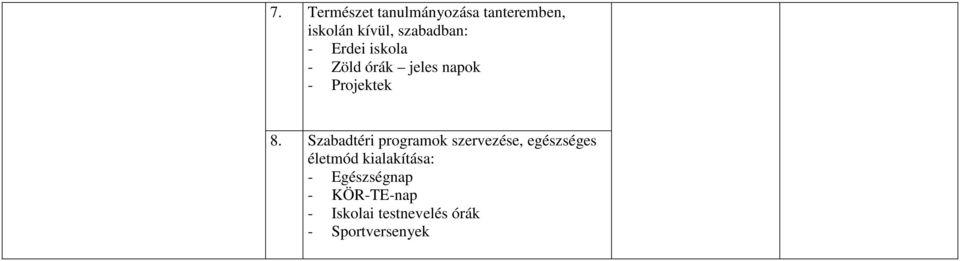 Szabadtéri programok szervezése, egészséges életmód