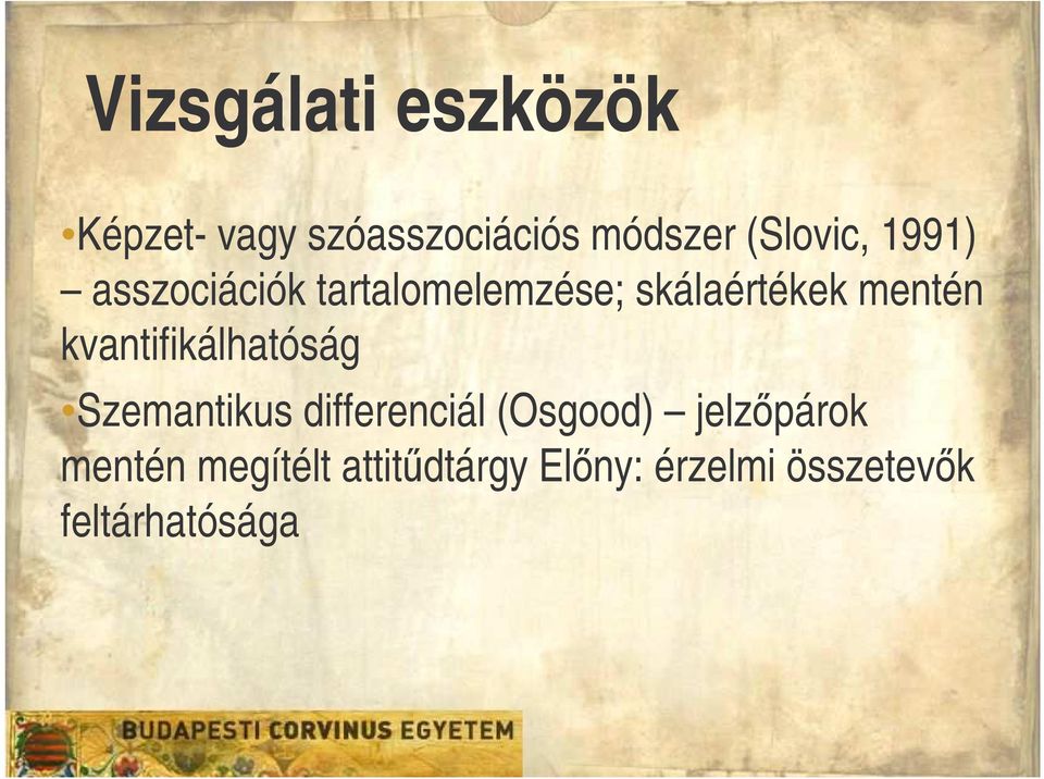 mentén kvantifikálhatóság Szemantikus differenciál (Osgood)