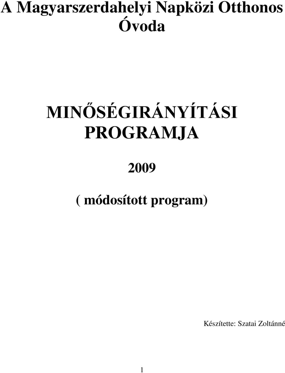 MINŐSÉGIRÁNYÍTÁSI PROGRAMJA