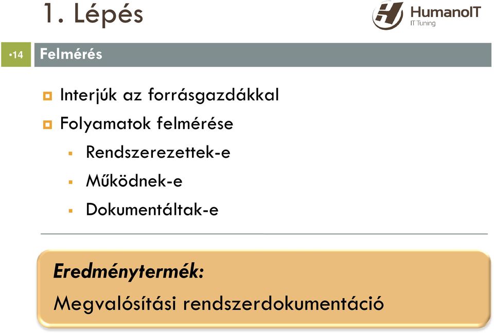 Rendszerezettek-e Működnek-e