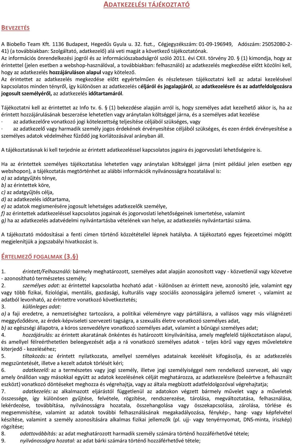 Az információs önrendelkezési jogról és az információszabadságról szóló 2011. évi CXII. törvény 20.