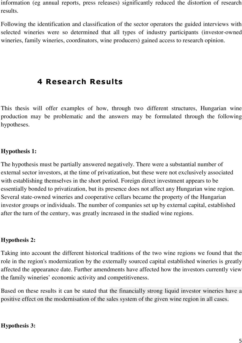 wineries, family wineries, coordinators, wine producers) gained access to research opinion.