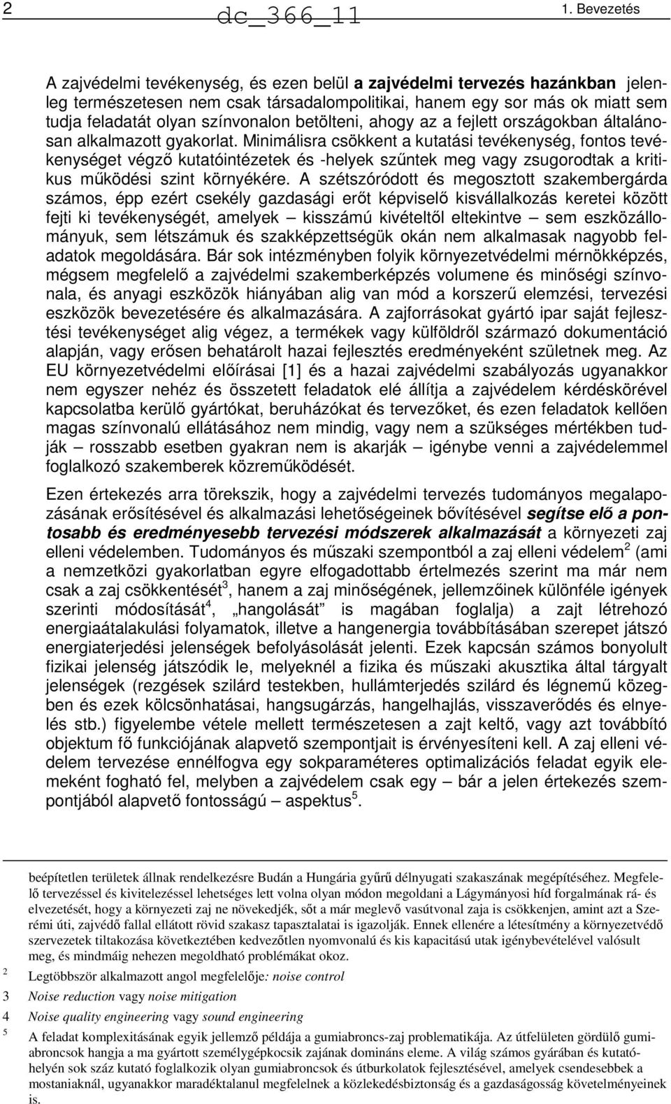 betölteni, ahogy az a fejlett országokban általánosan alkalmazott gyakorlat.