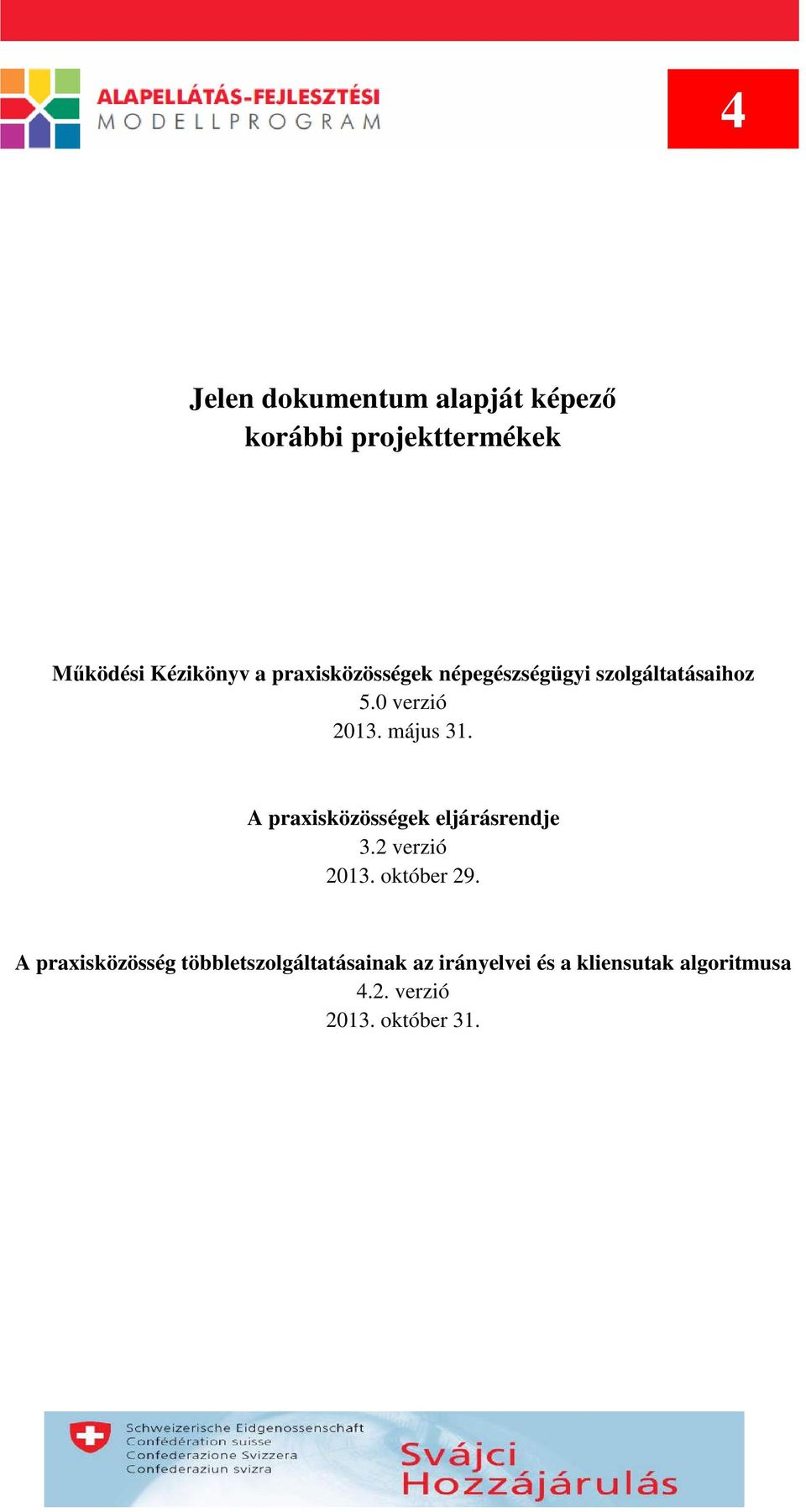 A praxisközösségek eljárásrendje 3.2 verzió 2013. október 29.