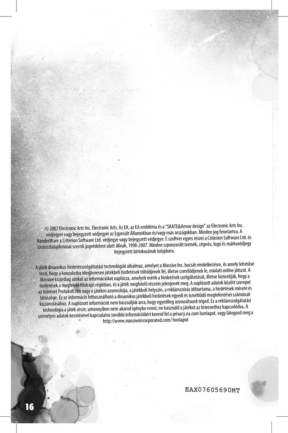 és Licensztulajdonosai szerzői jogvédelme alatt állnak, 1998-2007. Minden szponzorált termék, cégnév, logó és márkavédjegy bejegyzett birtokosának tulajdona.