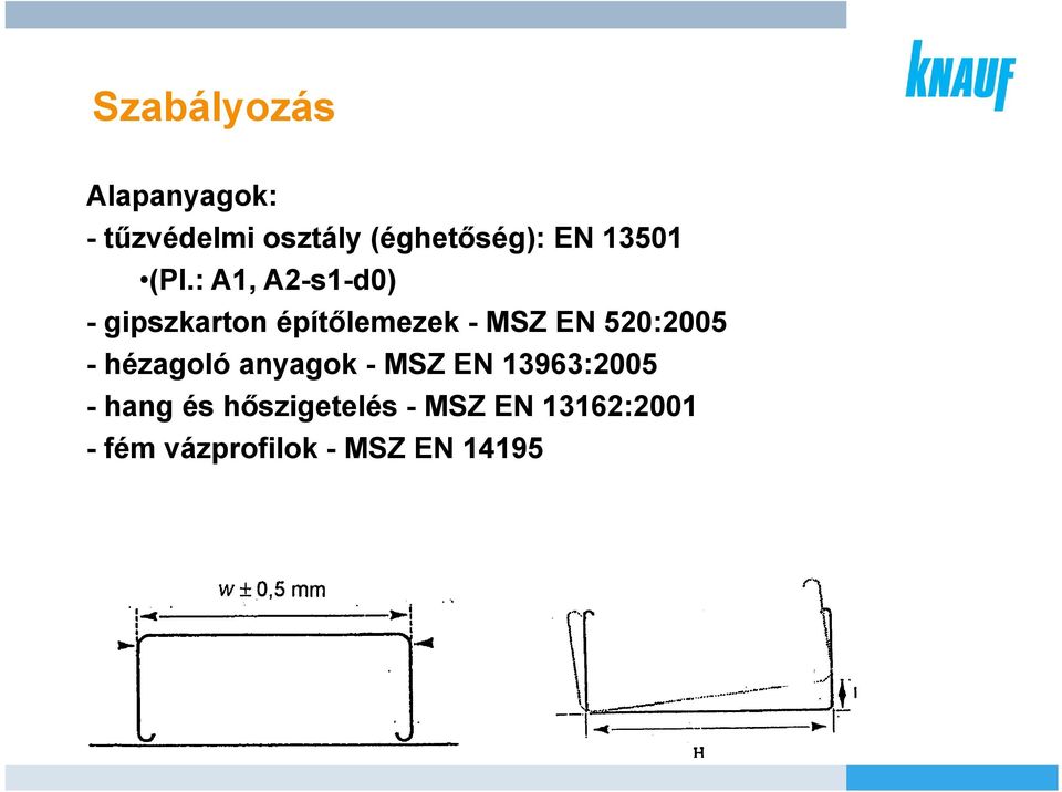 : A1, A2-s1-d0) - gipszkarton építőlemezek - MSZ EN 520:2005