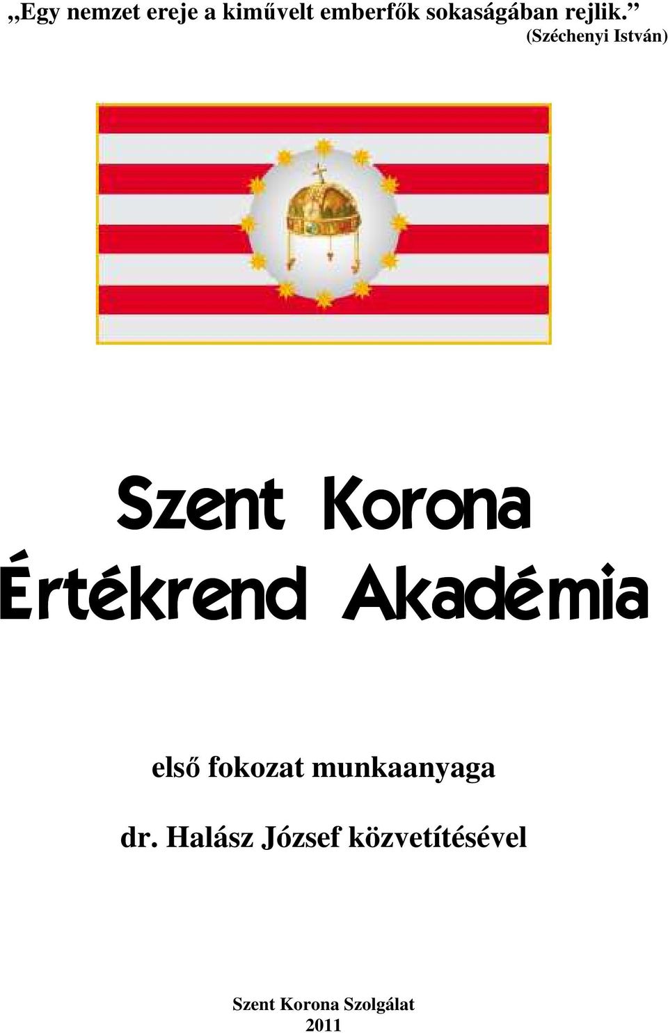 (Széchenyi István) Szent Korona Értékrend