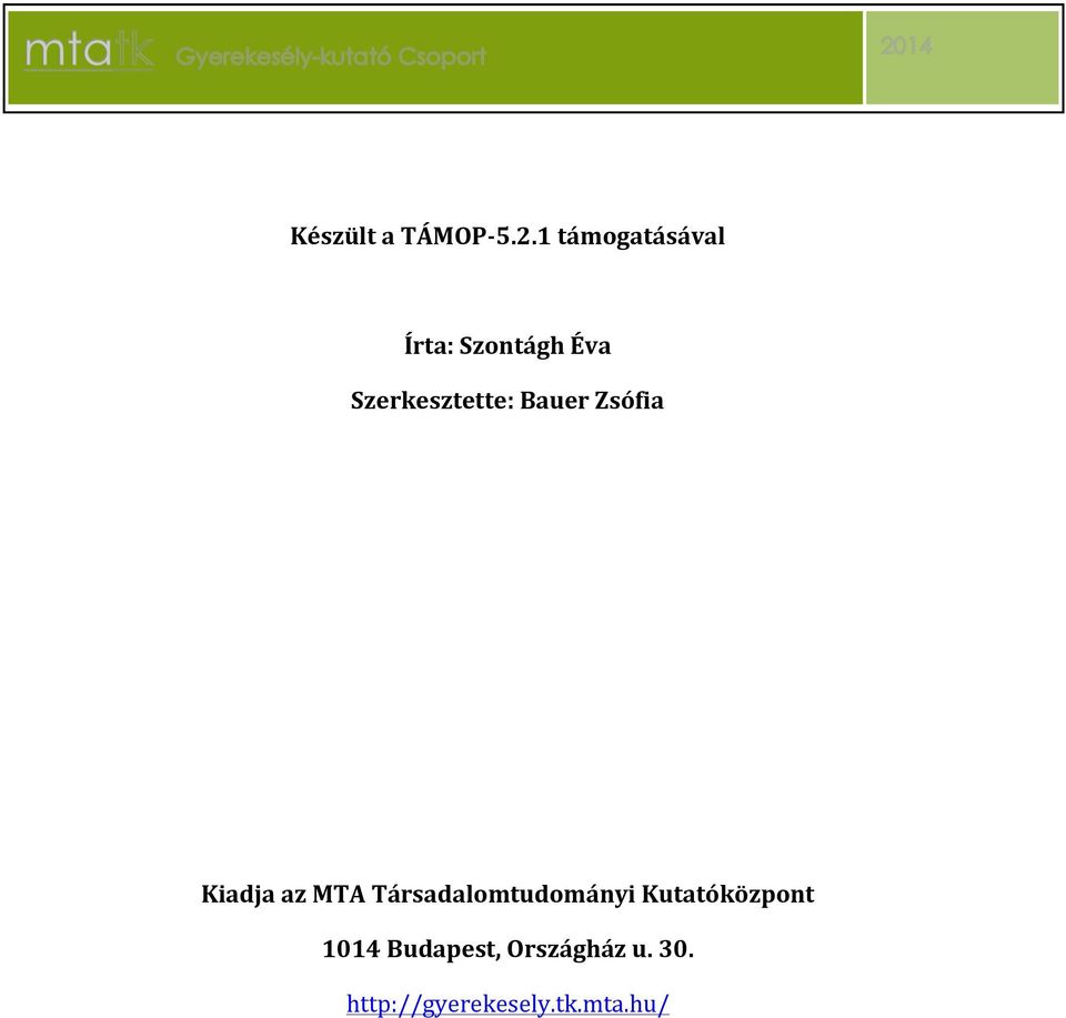 Szerkesztette:(Bauer(Zsófia( ( ( ( ( ( ( ( (