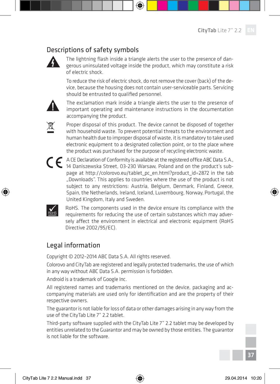 The exclamation mark inside a triangle alerts the user to the presence of important operating and maintenance instructions in the documentation accompanying the product.