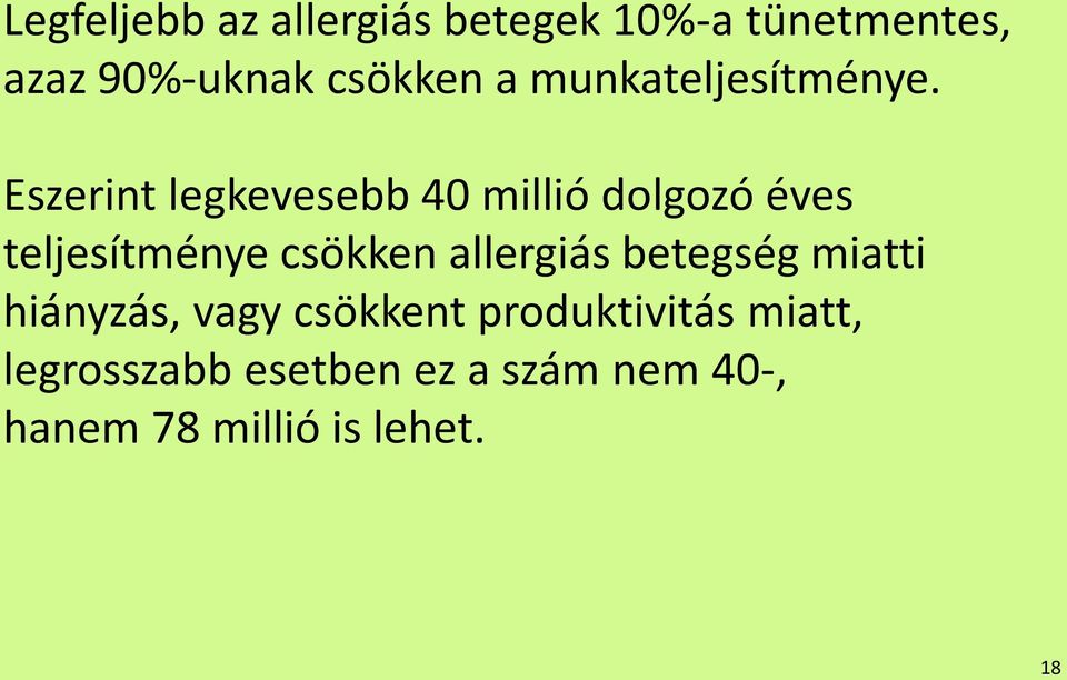 Eszerint legkevesebb 40 millió dolgozó éves teljesítménye csökken