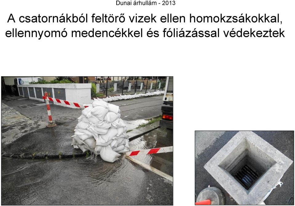 homokzsákokkal,