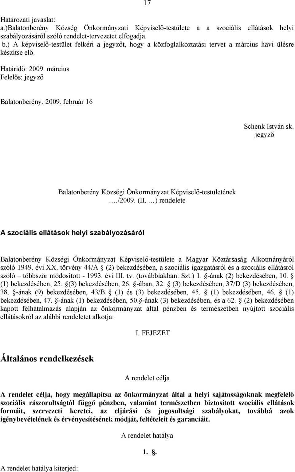 jegyző Balatonberény Községi Önkormányzat Képviselő-testületének./2009. (II.