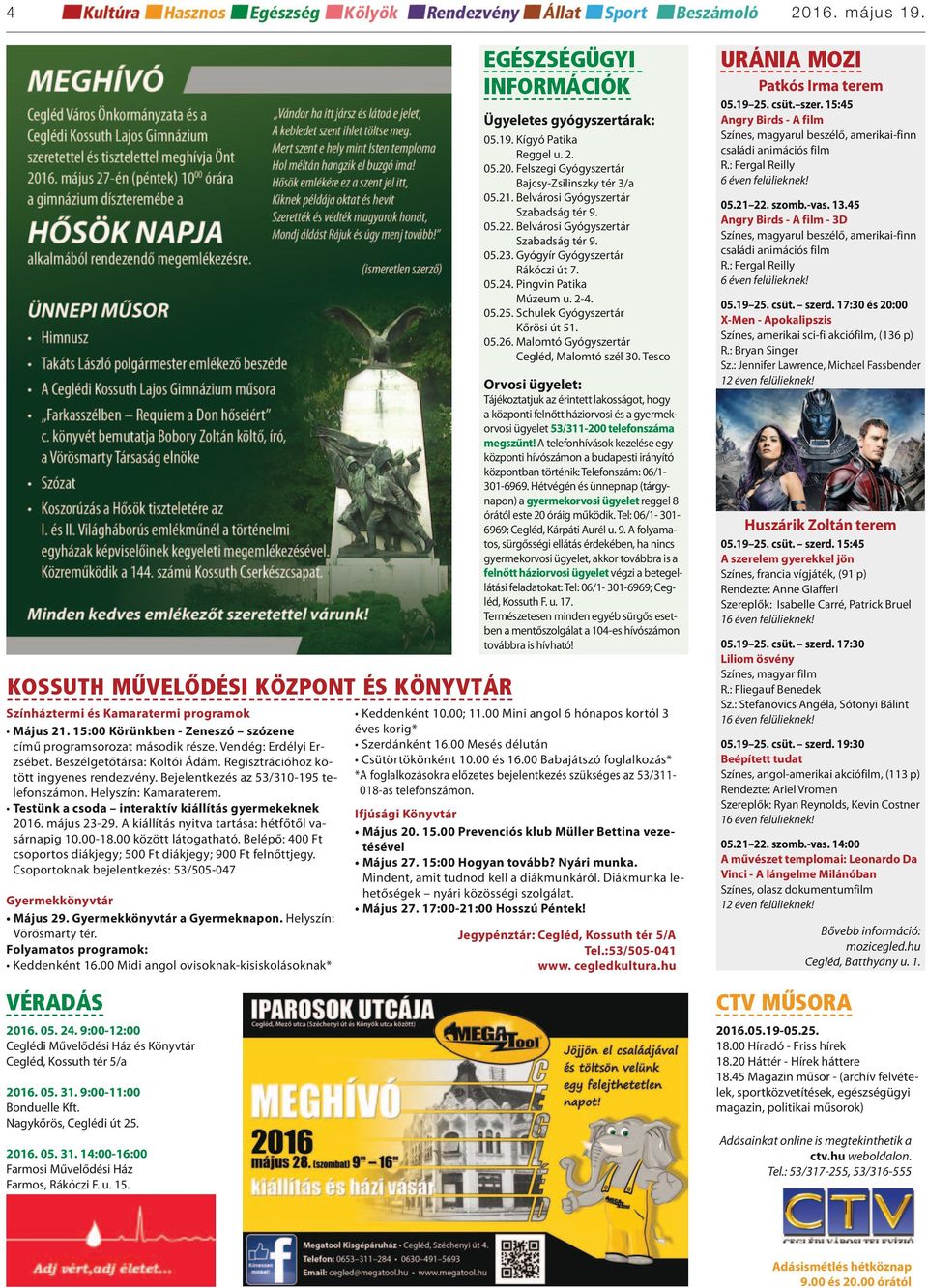 május 23-29. A kiállítás nyitva tartása: hétfőtől vasárnapig 10.00-18.00 között látogatható. Belépő: 400 Ft csoportos diákjegy; 500 Ft diákjegy; 900 Ft felnőttjegy.