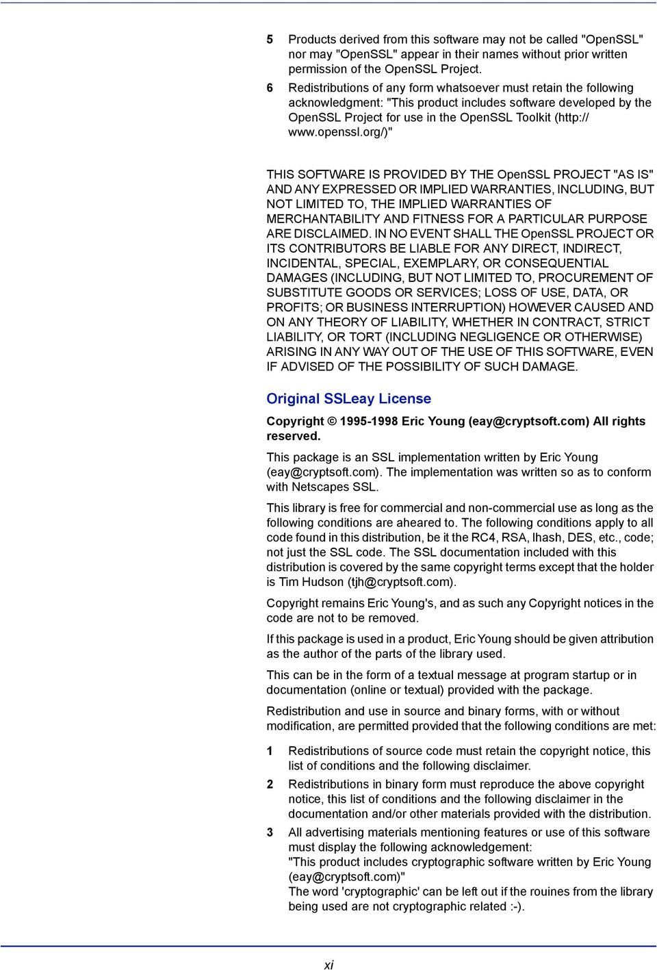 org/)" THIS SOFTWARE IS PROVIDED BY THE OpenSSL PROJECT "AS IS" AND ANY EXPRESSED OR IMPLIED WARRANTIES, INCLUDING, BUT NOT LIMITED TO, THE IMPLIED WARRANTIES OF MERCHANTABILITY AND FITNESS FOR A