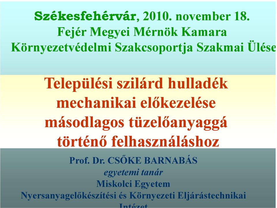 Települési éi szilárd iá hulladék mechanikai előkezelése másodlagos