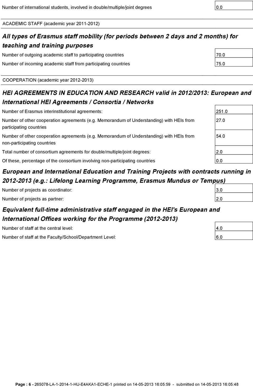 participating countries 70.0 Number of incoming academic staff from participating countries 75.