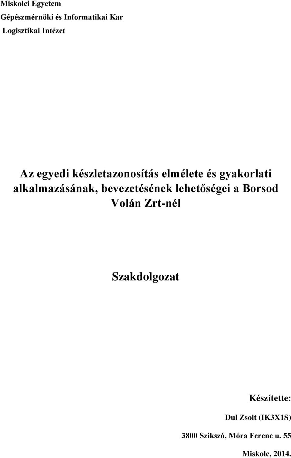 alkalmazásának, bevezetésének lehetőségei a Borsod Volán Zrt-nél