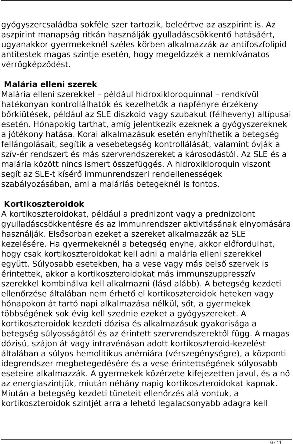 nemkívánatos vérrögképződést.
