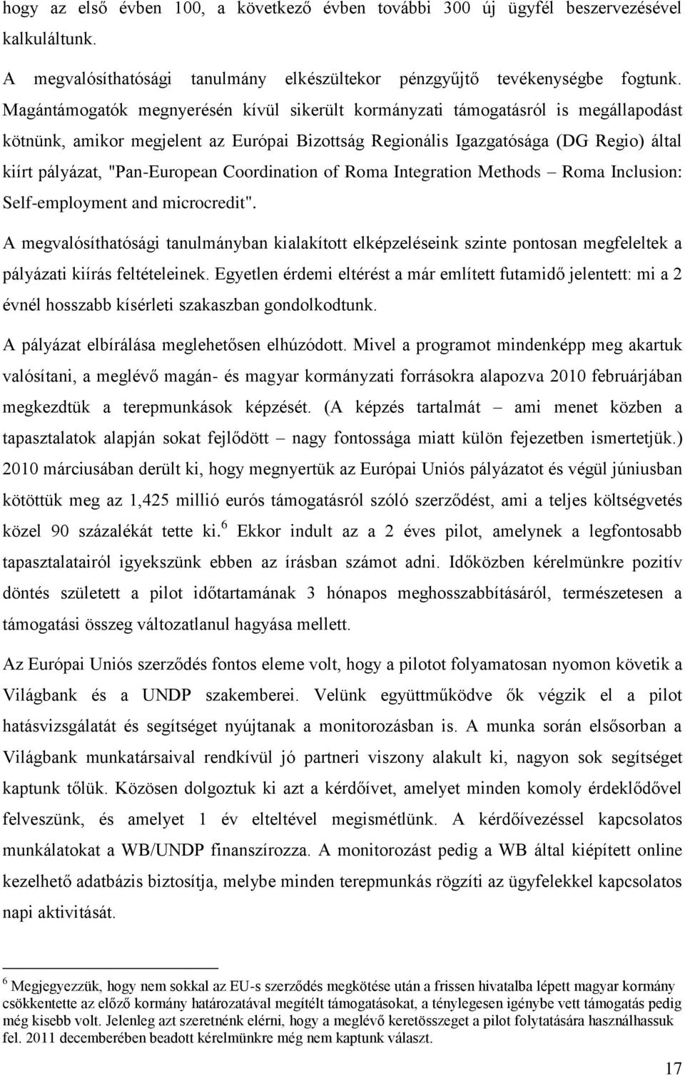 "Pan-European Coordination of Roma Integration Methods Roma Inclusion: Self-employment and microcredit".