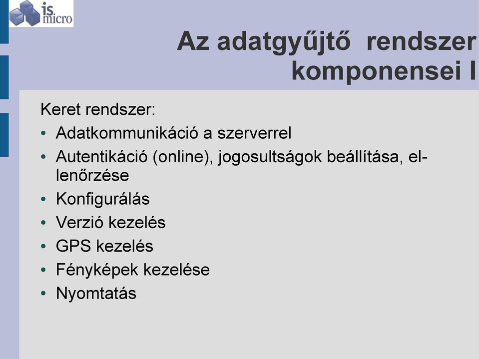 jogosultságok beállítása, ellenőrzése Konfigurálás