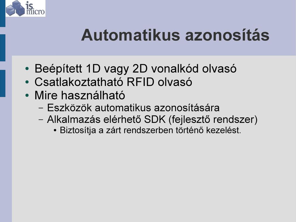 Eszközök automatikus azonosítására Alkalmazás elérhető SDK