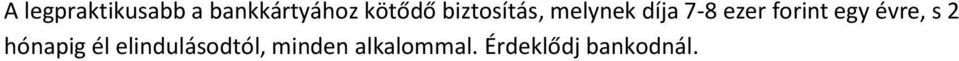 él elindulásodtól, minden alkalommal.