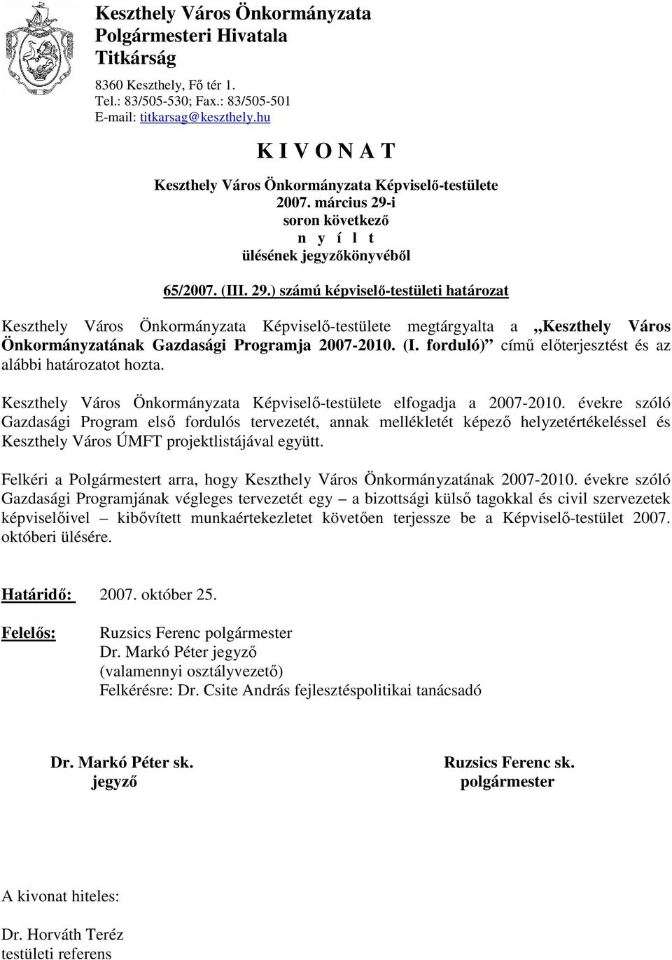 i soron következő n y í l t ülésének jegyzőkönyvéből 65/2007. (III. 29.