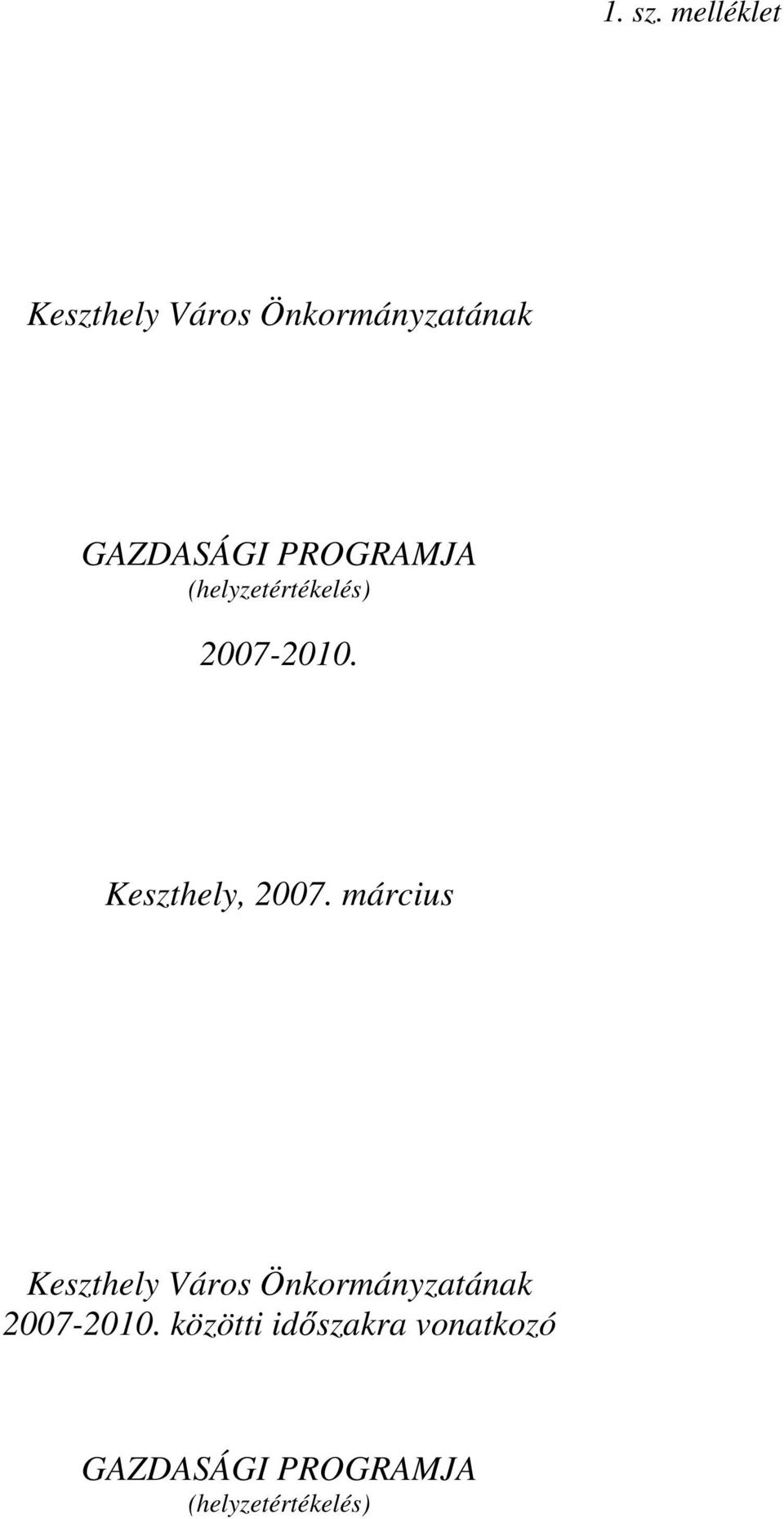 PROGRAMJA (helyzetértékelés) 2007-2010. Keszthely, 2007.