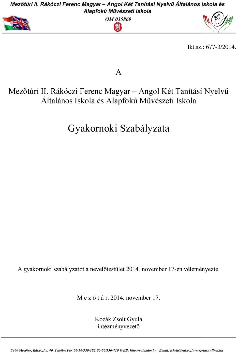 Alapfokú Művészeti Iskola Gyakornoki Szabályzata A gyakornoki szabályzatot