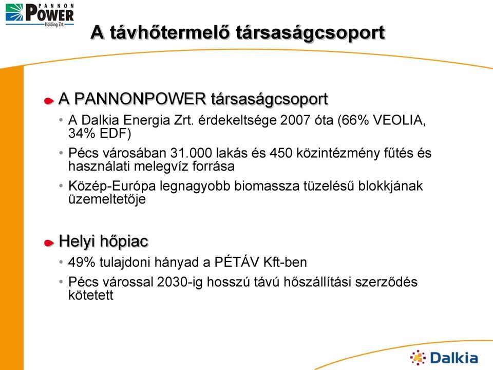 000 lakás és 450 közintézmény fűtés és használati melegvíz forrása Közép-Európa legnagyobb