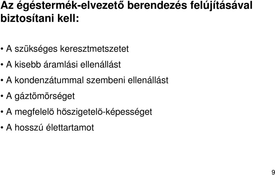 ellenállást A kondenzátummal szembeni ellenállást A